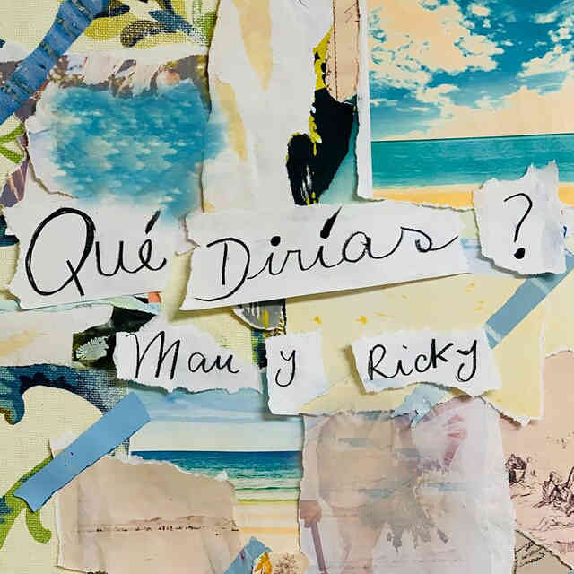 دانلود آهنگ Mau y Ricky به نام QUÉ DIRÍAS?