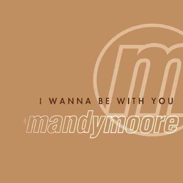 دانلود آهنگ Mandy Moore به نام I Wanna Be With You