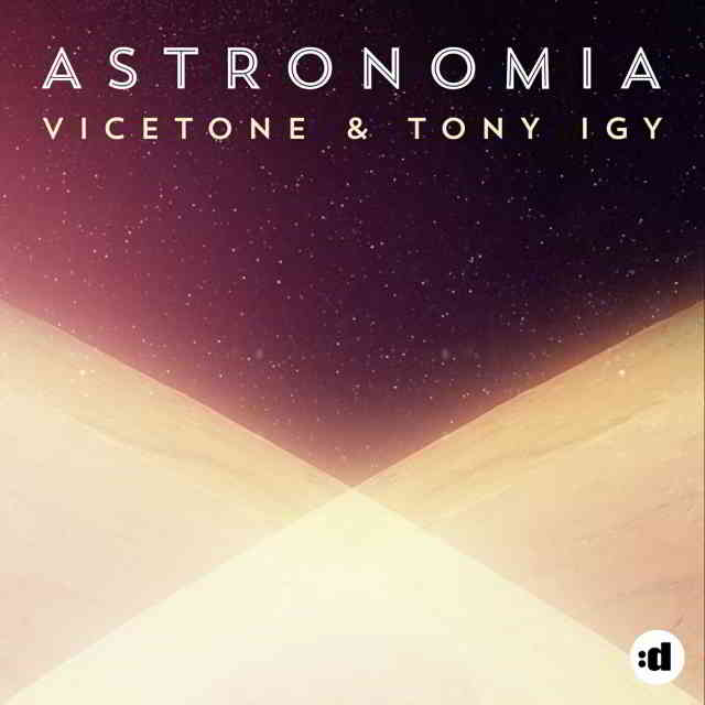 دانلود آهنگ Vicetone & Tony Igy به نام Astronomia