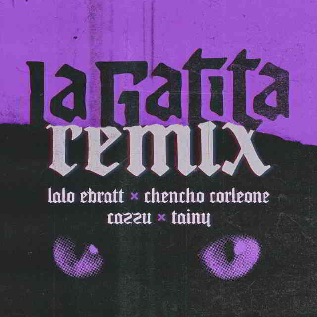 دانلود آهنگ Lalo Ebratt, Chencho Corleone & Cazzu به نام La Gatita (Remix)