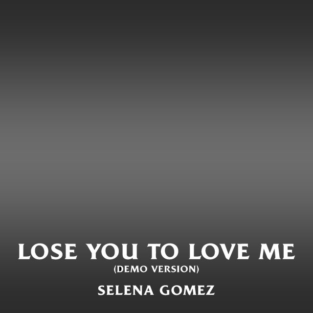 دانلود آهنگ Selena Gomez به نام Lose You to Love Me (Demo Version)