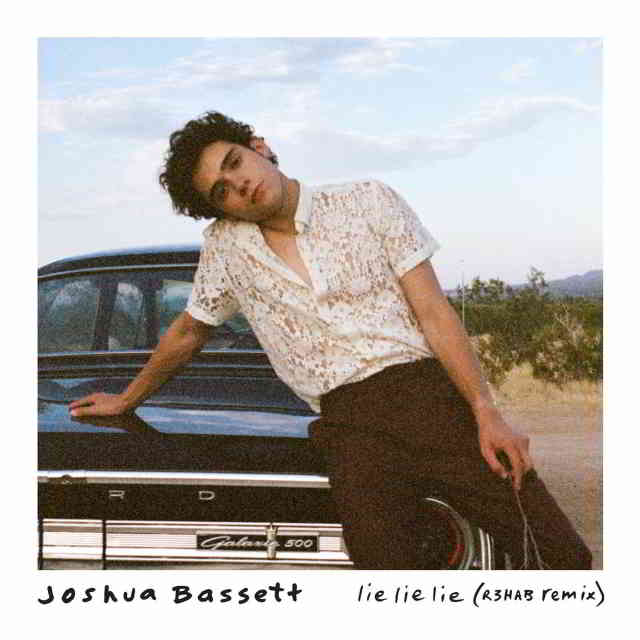 دانلود آهنگ Joshua Bassett به نام Lie Lie Lie (R3HAB Remix)