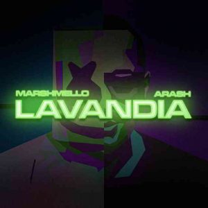 دانلود آهنگ Marshmello & Arash به نام Lavandia