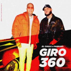 دانلود آهنگ El Chulo ft. Farruko به نام Giro 360