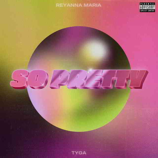دانلود آهنگ Reyanna Maria & Tyga به نام So Pretty