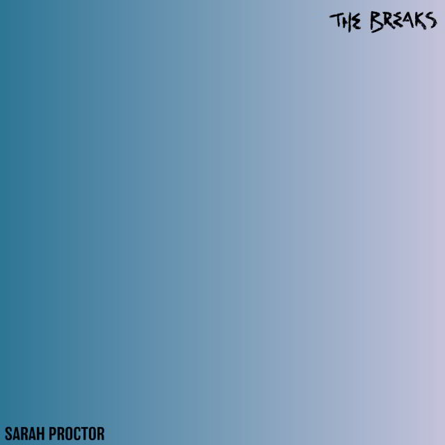 دانلود آهنگ Sarah Proctor به نام The Breaks