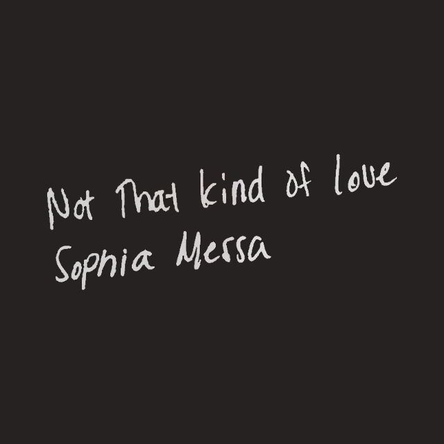 دانلود آهنگ Sophia Messa به نام Not That Kind of Love
