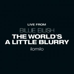 دانلود آهنگ Billie Eilish به نام ilomilo (Live From the Film – Billie Eilish: The World’s A Little Blurry)