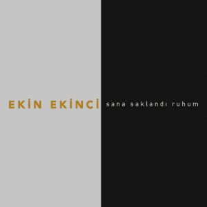 دانلود آهنگ Ekin Ekinci به نام Sana Saklandı Ruhum