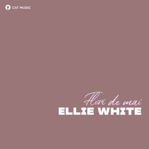 دانلود آهنگ Ellie White به نام Flori De Mai
