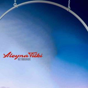 دانلود آهنگ Aleyna Tilki به نام Retrograde