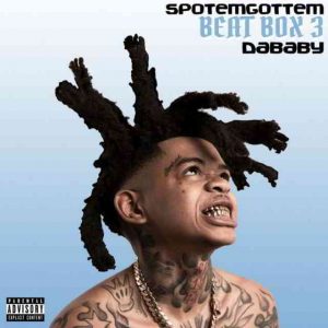 دانلود آهنگ Spotemgottem ft. DaBaby به نام Beat Box 3