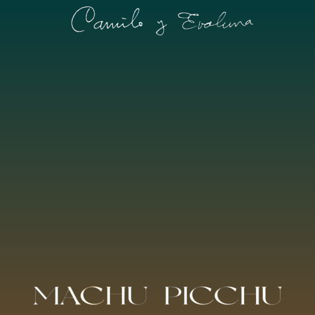 دانلود آهنگ Camilo & Evaluna Montaner به نام Machu Picchu