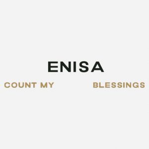 دانلود آهنگ Enisa به نام Count My Blessings