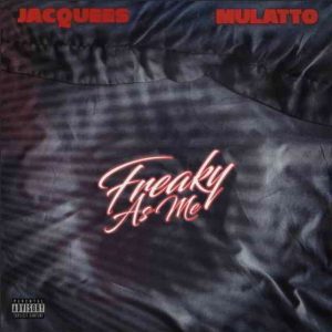 دانلود آهنگ Jacquees ft. Mulatto به نام Freaky As Me