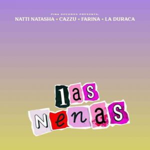 دانلود آهنگ Natti Natasha, Cazzu & Farina به نام Las Nenas