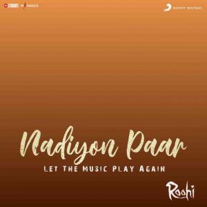 دانلود آهنگ Sachin-Jigar, Rashmeet Kaur, Shamur & IP Singh به نام Nadiyon Paar (Let the Music Play Again)