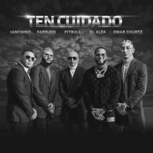 دانلود آهنگ Pitbull, Farruko & IAmChino به نام Ten Cuidado