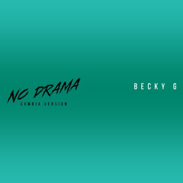دانلود آهنگ Becky G. به نام No Drama (Cumbia Version)